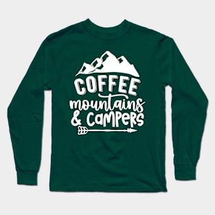 Coffee Mountains And Campers | Camping And Coffee Design Long Sleeve T-Shirt